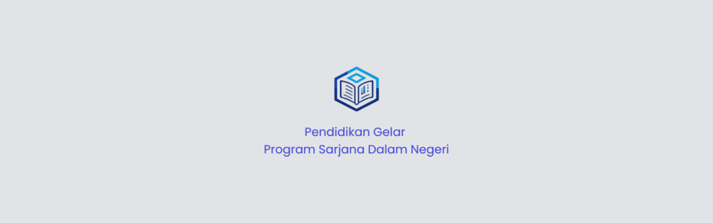 Pendidikan Gelar Program Sarjana Dalam Negeri