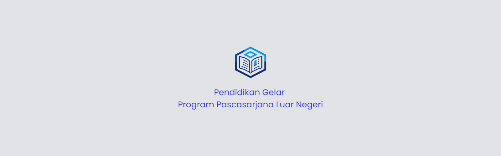 Pendidikan Gelar Program Pascasarjana Luar Negeri